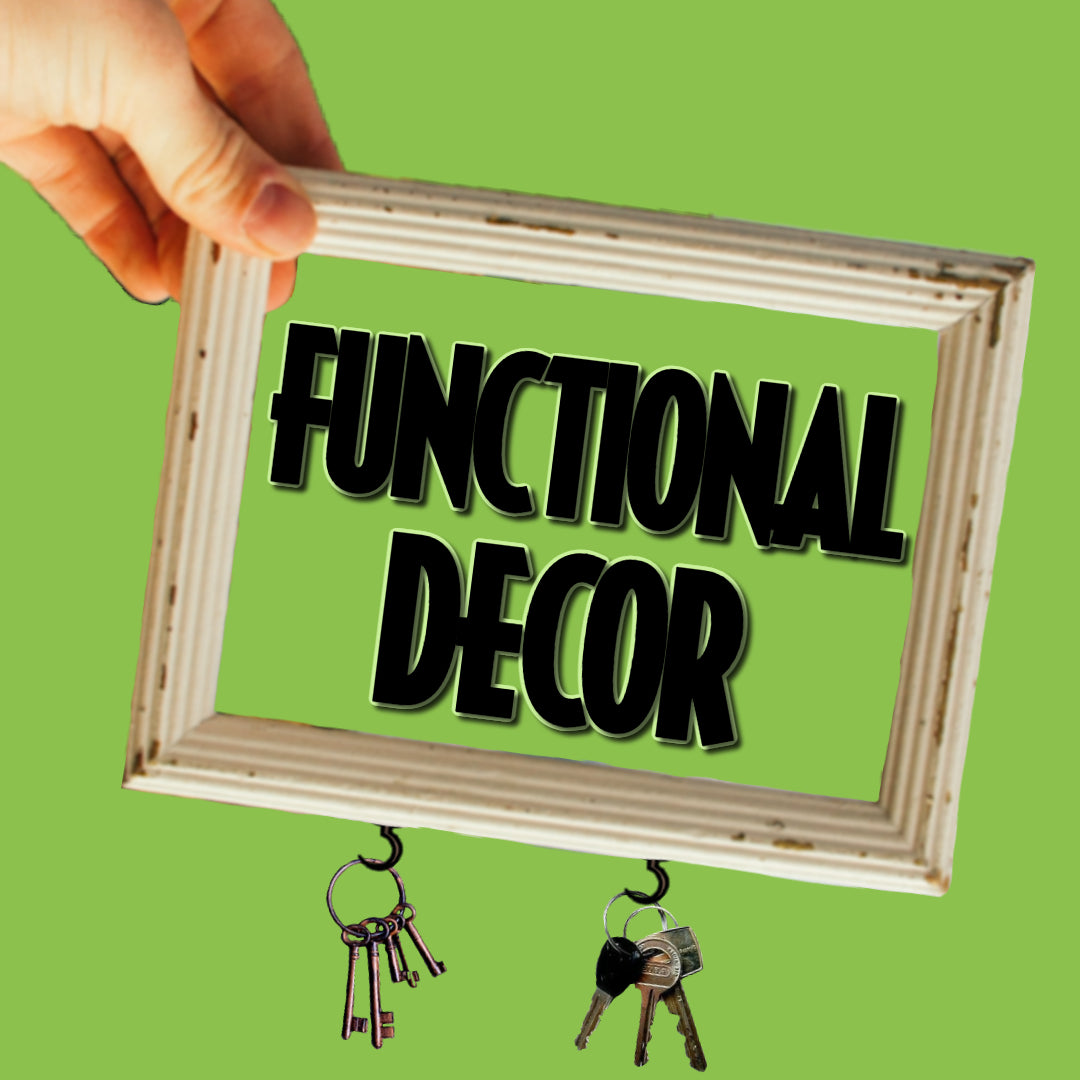 Functional Decor