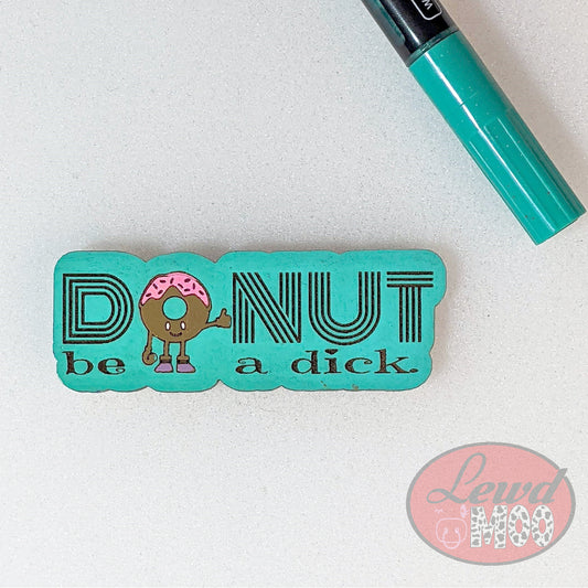 Donut Be A Dick Magnet